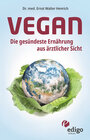 Buchcover Vegan. Die gesündeste Ernährung aus ärztlicher Sicht. Gesund ernähren bei Diabetes, Bluthochdruck, Osteoporose - Demenz 
