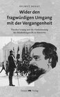 Buchcover Wider den fragwürdigen Umgang mit der Vergangenheit