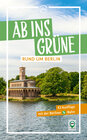 Buchcover Ab ins Grüne rund um Berlin