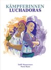 Buchcover LUCHADORAS - KÄMPFERINNEN