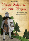 Buchcover Unser Zuhause vor 700 Jahren