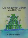 Buchcover Die hängenden Gärten von Babylon