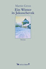 Buchcover Ein Winter in Jakuschevsk
