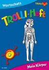 Buchcover TROLLI-HEFT Mein Körper