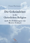 Buchcover Die Geheimlehre in der Christlichen Religion nach den Erklärungen von Meister Eckharts