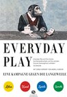 Buchcover EVERYDAY PLAY – Eine Kampagne gegen die Langeweile