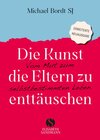 Buchcover Die Kunst, die Eltern zu enttäuschen