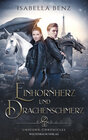 Buchcover Unicorn Chronicles - Einhornherz und Drachenschmerz