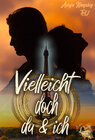 Buchcover Vielleicht doch du & ich