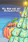 Buchcover Wie war das mit Weihnachten?