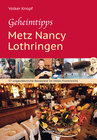 Buchcover Geheimtipps - Metz Nancy Lothringen