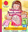 Buchcover Mamas Bauch wird kugelrund - Das Kindersachbuch zum Thema Aufklärung, Sex, Zeugung und Schwangerschaft