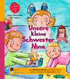 Buchcover Unsere kleine Schwester Nina - Das Kindersachbuch zum Thema Stillen, Zahnen, Beikost und Babys erstes Jahr