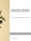Buchcover HERBE GARBE, WEIBERKITTEL - Von Heiligen, Pflanzen und Substanzen