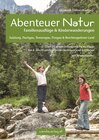 Buchcover Abenteuer Natur Familienausflüge & Kinderwanderungen - Salzburg, Flachgau, Tennengau, Pongau & Berchtesgadener Land