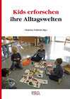 Buchcover Kids erforschen ihre Alltagswelten