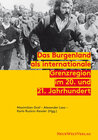 Buchcover Das Burgenland als internationale Grenzregion im 20. und 21. Jahrhundert
