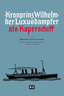 Buchcover Kronprinz Wilhelm - Der Luxusdampfer als Kaperschiff
