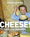 Buchcover Cheese! Käse zum Verlieben