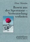 Buchcover Rosen aus der Sperrzone - Verwurzelung verboten