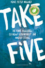 Buchcover Take Five - Die fünf Schlüssel zu mehr Lebendigkeit und innerer Stärke