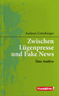 Buchcover Zwischen Lügenpresse und Fake News