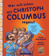 Buchcover WER WILL SCHON mit Christoph Columbus segeln?
