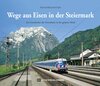 Buchcover Wege aus Eisen in der Steiermark