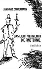 Buchcover Das Licht vermehrt die Finsternis.