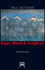 Buchcover Eiger, Mord & Jungfrau