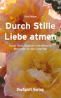 Buchcover Durch Stille Liebe atmen