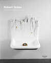 Buchcover Robert Gober: Skulpturen und Installationen 1979 – 2007