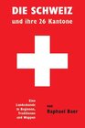 Buchcover Die Schweiz und ihre 26 Kantone