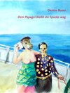 Buchcover Dem Papagei bleibt die Spucke weg