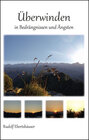 Buchcover Überwinden in Bedrängnissen und Ängsten