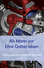 Buchcover Als Mann zur Ehre Gottes leben