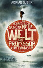 Buchcover Die schrecklich schöne neue Welt des Professor Furtwanger
