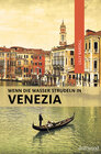 Buchcover Wenn die Wasser strudeln in Venezia