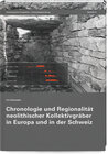 Buchcover Chronologie und Regionalität neolithischer Kollektivgräber in Europa und in der Schweiz