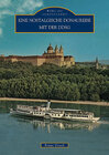 Buchcover Eine nostalgische Donaureise mit der DDSG 1830-1995