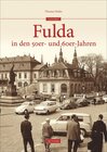 Buchcover Fulda in den 50er- und 60er-Jahren