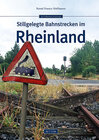 Buchcover Stillgelegte Bahnstrecken im Rheinland