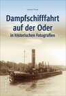Buchcover Dampfschifffahrt auf der Oder in historischen Fotografien
