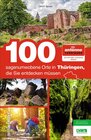 Buchcover 100 sagenumwobene Orte in Thüringen, die Sie entdecken müssen