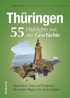 Buchcover Thüringen. 55 Highlights aus der Geschichte