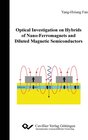 Buchcover Optical Investigation on Hybrids of Nano-Ferromagnets and Diluted Magnetic Semiconductors