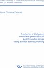 Buchcover Prediction of biological membrane penetration of poorly soluble drugs using surface activity profiling