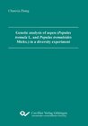 Buchcover Genetic analysis of aspen (Populus tremula L. and Populus tremuloides Michx.) in a diversity experiment