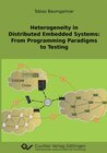 Buchcover Heterogeneity in Distributed Embedded Systems: From Programming Paradigms to Testing
