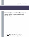 Buchcover Contractual and Relational Governance in Information Systems Outsourcing Relationships